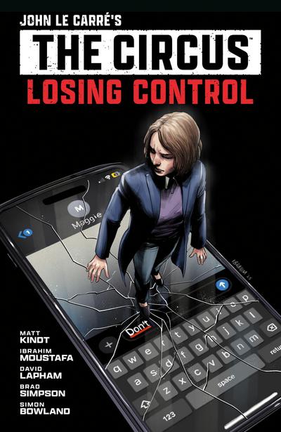 John Le Carre’s: The Circus--Losing Control Volume 1 (Graphic Novel)
