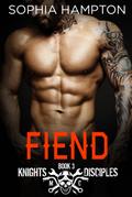 Fiend (Knights Disciples MC, #3)