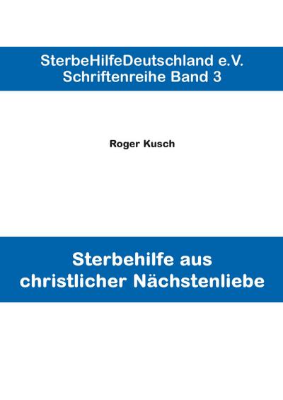 Sterbehilfe aus christlicher Nächstenliebe