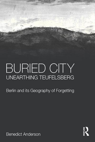 Buried City, Unearthing Teufelsberg