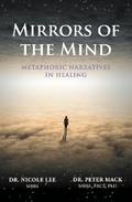 Mirrors of the Mind - Metaphoric Narratives in Healing
