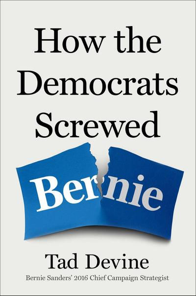 How the Democrats Screwed Bernie