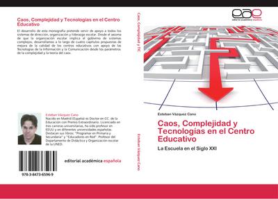 Caos, Complejidad y Tecnologías en el Centro Educativo
