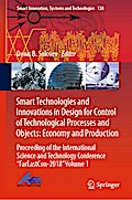 Smart Technologies and Innovations in Design for Control of Technological Processes and Objects: Economy and Production