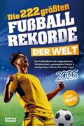 Die 222 größten Fußballrekorde der Welt