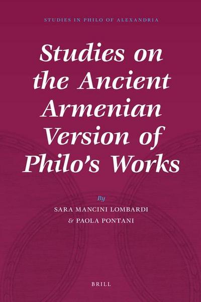 Studies on the Ancient Armenian Version of Philo’s Works