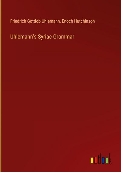 Uhlemann’s Syriac Grammar