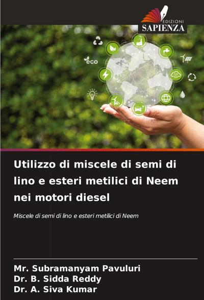 Utilizzo di miscele di semi di lino e esteri metilici di Neem nei motori diesel