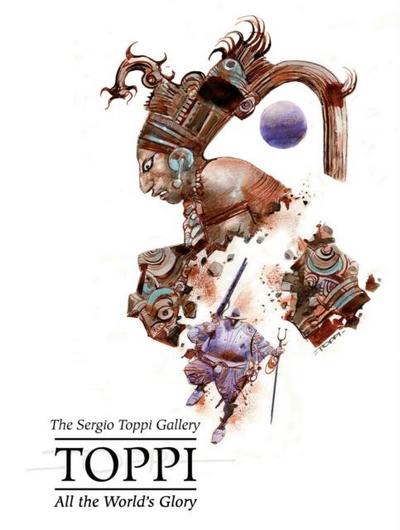 Sergio Toppi’s All the World’s Glory