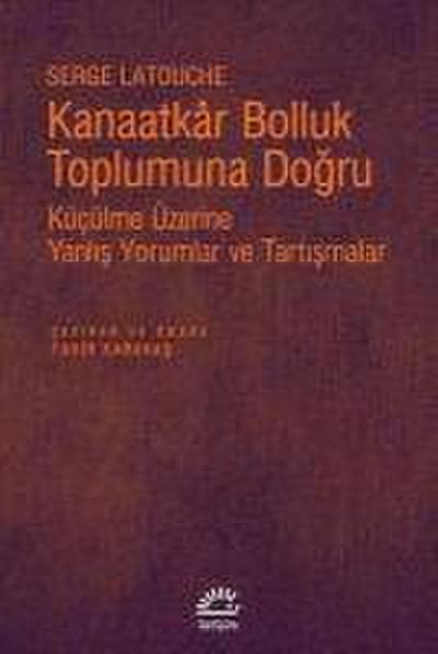 Kanaatkar Bolluk Toplumuna Dogru