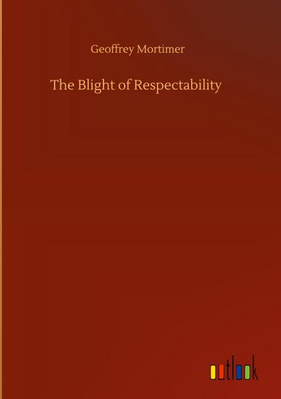 The Blight of Respectability