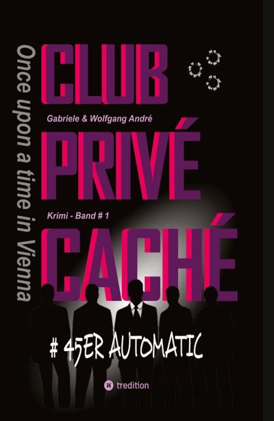 CLUB PRIVÉ CACHÉ - Once upon a time in Vienna