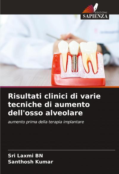 Risultati clinici di varie tecniche di aumento dell’osso alveolare