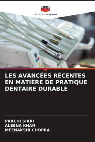 LES AVANCÉES RÉCENTES EN MATIÈRE DE PRATIQUE DENTAIRE DURABLE