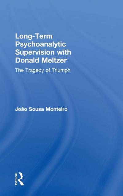 Long-Term Psychoanalytic Supervision with Donald Meltzer