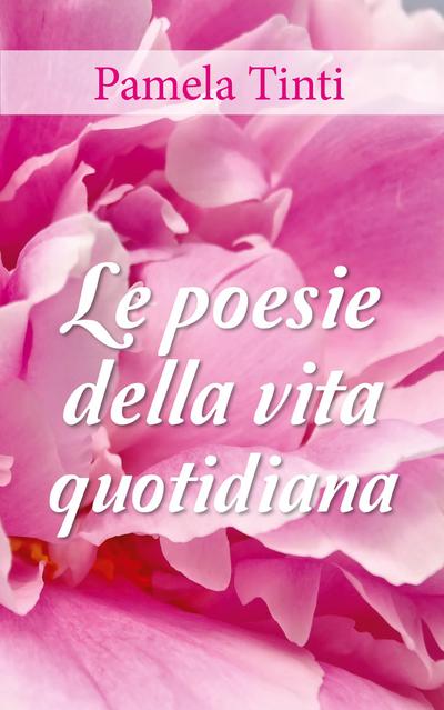 Le poesie della vita quotidiana