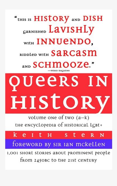 Queers in History Volume One of Two (A-K)