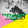 Magnum Große Radrennen: Große Radrennen im Visier berühmter Magnum-Fotografen