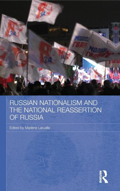 Russian Nationalism and the National Reassertion of Russia