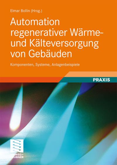 Automation regenerativer Wärme- und Kälteversorgung von Gebäuden