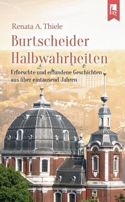 Burtscheider Halbwahrheiten