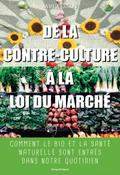 De la contre-culture à la loi du marché