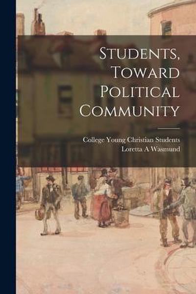Students, Toward Political Community