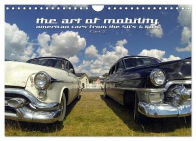 The art of mobility - american cars from the 50s & 60s (Part 2) (Wandkalender 2026 DIN A4 quer), CALVENDO Monatskalender