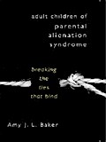 Adult Children of Parental Alienation Syndrome