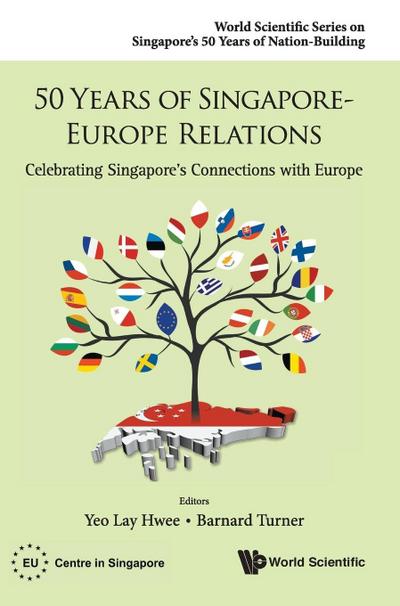 50 YEARS OF SINGAPORE-EUROPE RELATIONS