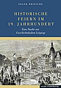 Historische Feiern im 19. Jahrhundert