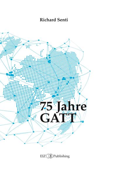 75 Jahre GATT