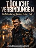 Tödliche Verbindungen: Ein AJ Docker und Banshee T ...