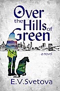 Over The Hills Of Green (The Green Hills, #2)