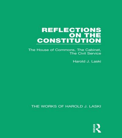 Reflections on the Constitution (Works of Harold J. Laski)