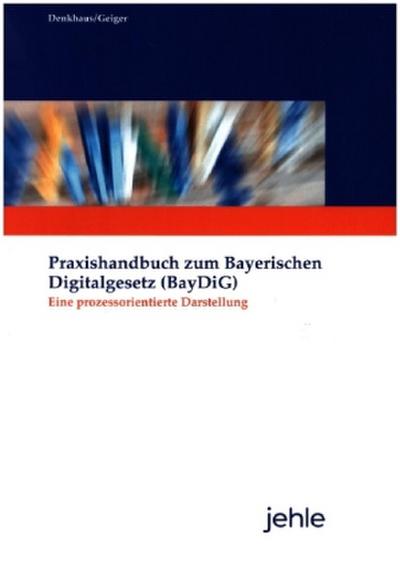 Praxishandbuch zum Bayerischen Digitalgesetz (BayDiG)