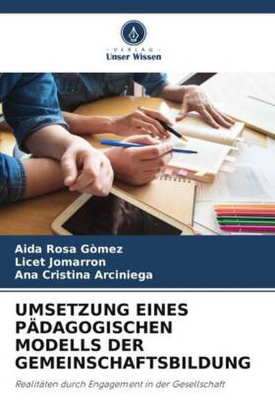 UMSETZUNG EINES PÄDAGOGISCHEN MODELLS DER GEMEINSCHAFTSBILDUNG