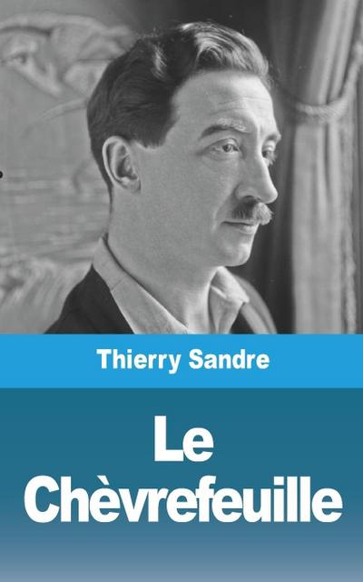 Sandre, T: Chèvrefeuille
