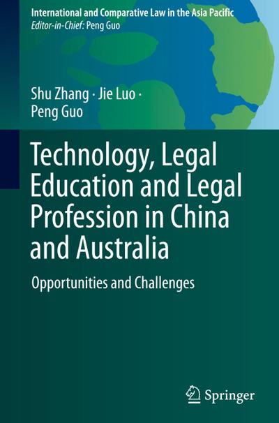 Technology, Legal Education and Legal Profession in China and Australia