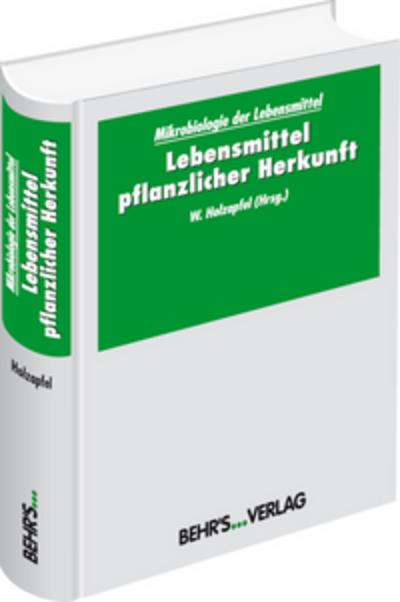 Mikrobiologie der Lebensmittel: Lebensmittel pflanzlicher Herkunft