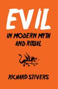 Evil in Modern Myth and Ritual