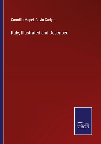 Italy, Illustrated and Described