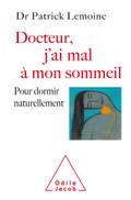 Docteur, j’ai mal a mon sommeil