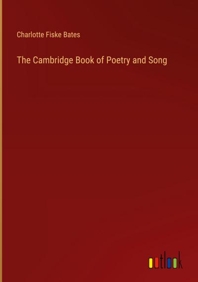 The Cambridge Book of Poetry and Song