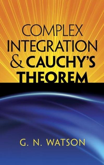 Complex Integration & Cauchy’s Theorem