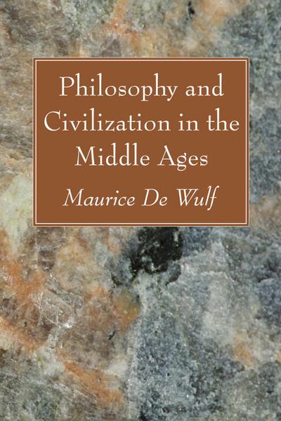 Philosophy and Civilization in the Middle Ages