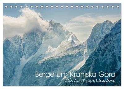 Berge um Kranjska Gora - die Lust zum Wandern (Tischkalender 2025 DIN A5 quer), CALVENDO Monatskalender