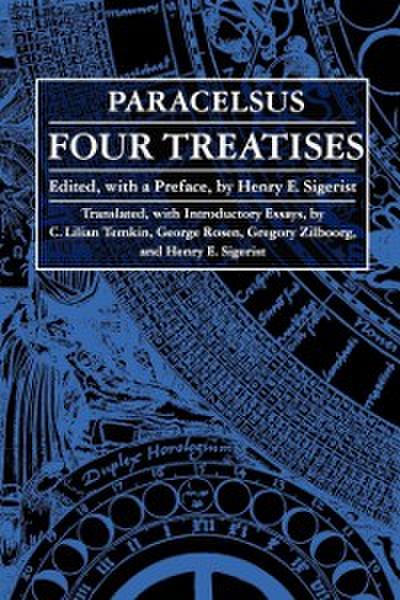 Four Treatises of Theophrastus Von Hohenheim Called Paracelsus
