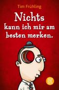 Nichts kann ich mir am besten merken