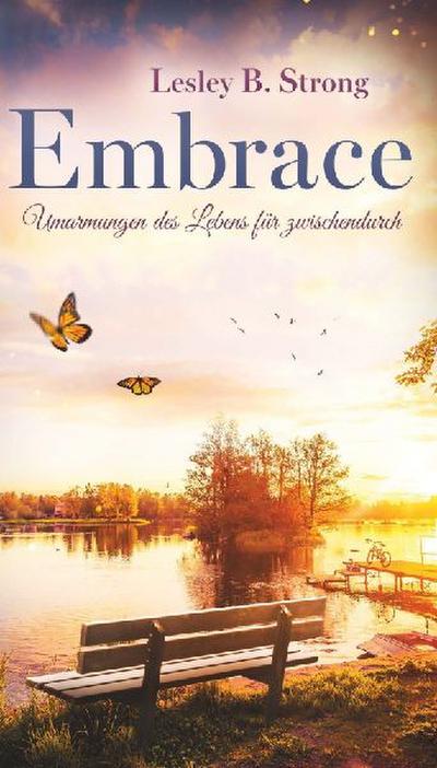EMBRACE - Umarmungen des Lebens für zwischendurch